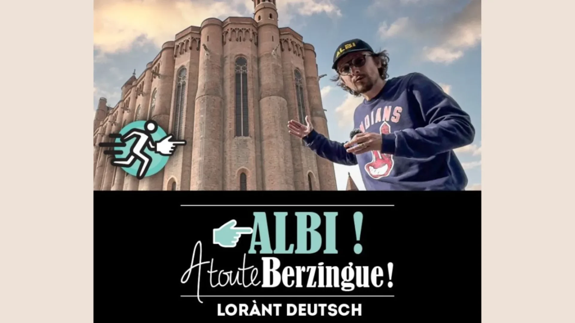 Découvrir Albi A Toute Berzingue avec Lorant Deutsch